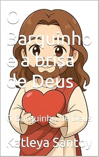 Livro O Barquinho e a brisa de Deus: O Barquinho de Deus