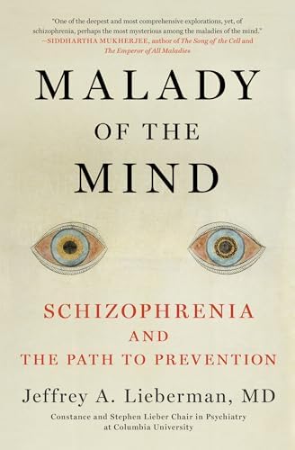 Malady of the Mind: Schizophrenia and the Path to Prevention