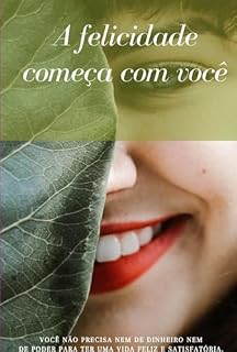 Livro A Felicidade Começa Com Você