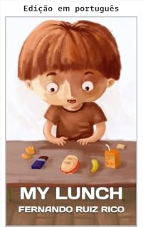 Livro Meu almoço (Conto infantil bilíngue espanhol-inglês ilustrado + alfabeto + vocabulário Livro 4)