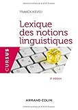 Image de Lexique des notions linguistiques - 3e éd.