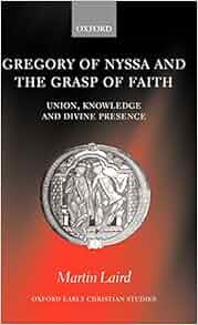 Amazon.com: Gregory of Nyssa and the Grasp of Faith: Union, Knowledge