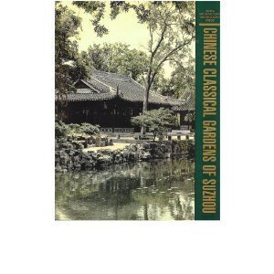 Chinese Classical Gardens of Suzhou by Tun-Chen Liu, Joseph C. Wang