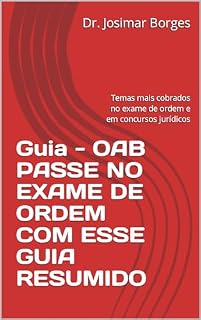 Livro Guia Prático do Direito Brasileiro: Temas Mais Procurados: Temas mais cobrados no exame de ordem e em concursos jurídicos