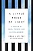 A Little Piece of Light: A Memoir of Hope, Prison, and a Life Unbound - Book by Donna Hylton