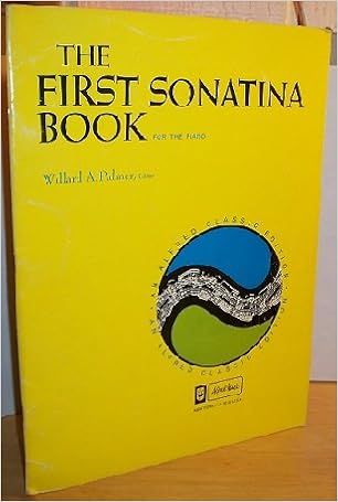 The First Sonatina Book For The Piano Willard A Palmer Amazon Com Books