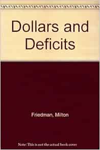 Dollars and Deficits: Inflation, Monetary Policy and the Balance of