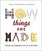 How Things Are Made: From Automobiles to Zippers by 