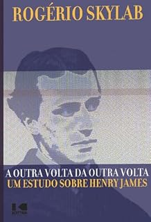 Livro A outra volta da outra volta: um estudo sobre Henry James