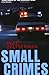 Small Crimes