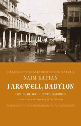 Farewell, Babylon: Coming of Age in Jewish Baghdad