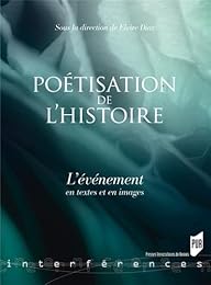 La  poétisation de l'histoire