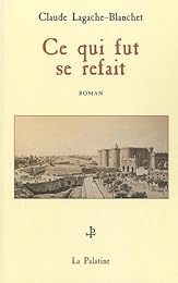 Ce qui fut se refait