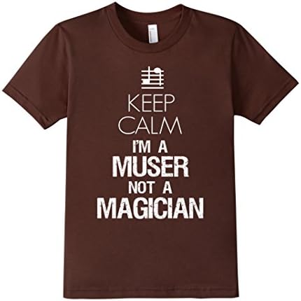 Kids KEEP CALM I AM A MUSER NOT A MAGICIAN T-SHIRT 4 Brown