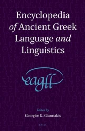 Encyclopedia of Ancient Greek Language and Linguistics (3 vols)