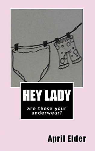 HEY LADY.are these your underwear?