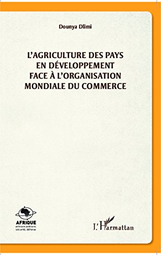 L' agriculture des pays en développement face à l'Organisation mondiale du commerce