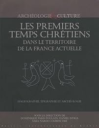 Les  premiers temps chrétiens dans le territoire de la France actuelle