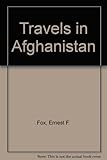 Travels in Afghanistan by 