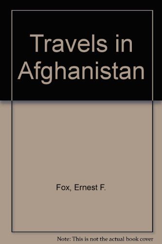 Travels in Afghanistan by Ernest F. Fox (Hardcover)