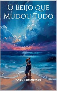Livro O Beijo que Mudou Tudo