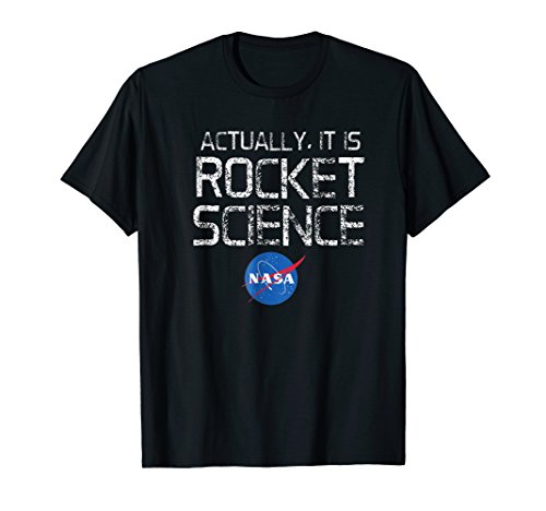 Space GeeksNASA - Actually It Is Rocket Science Graphic T-Shirt
