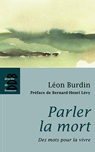 Parler la mort: des mots pour la vivre