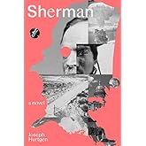 Sherman: A Novel