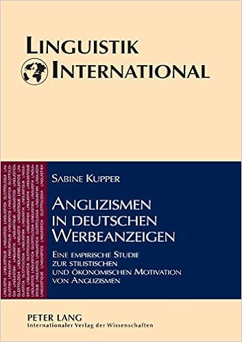 Anglizismen In Deutschen Werbeanzeigen Eine Empirische Studie Zur Stilistischen Und Okonomischen Motivation Von Anglizismen Linguistik International Band 18 Amazon De Kupper Sabine Bucher