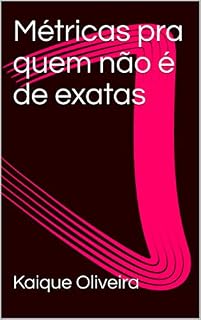 Livro Métricas pra quem não é de exatas
