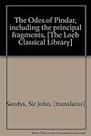 The Odes of Pindar, including the principal fragments, [The Loeb Classical Library]