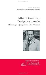 Albert Camus, l'exigence morale
