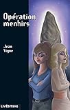 Opération menhirs: Un roman policier breton (Roman Suspense) (French Edition) by Jean Vigne