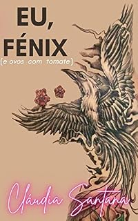 Livro EU, FÉNIX (e ovos com tomate)