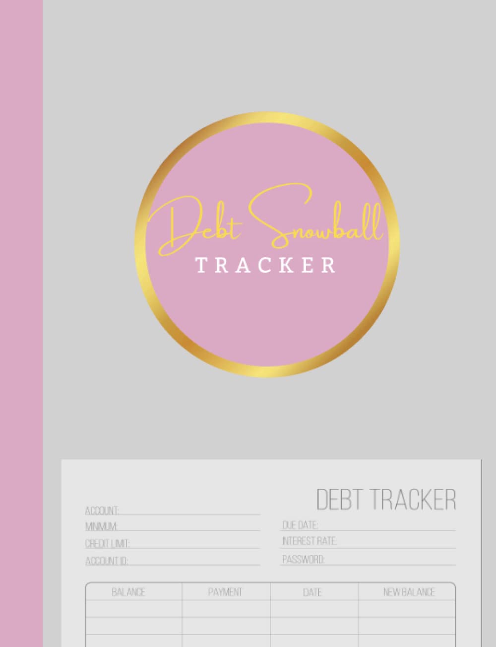 Debt Snowball Tracker: Simple Debt Payoff Planner | Debt Snowball Logbook | Manage and Organize Your Debt to Take Control of Your Financial Situation ... of Debt Fast (7.44" X 9.69" 120 Pages) Mauve
