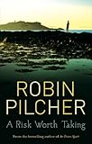 Front cover for the book A Risk Worth Taking by Robin Pilcher