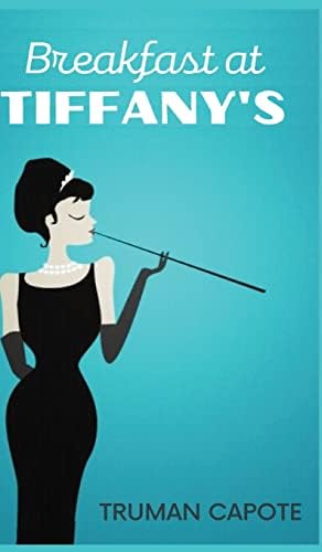 Breakfast at Tiffany's & Three Other Stories (Collected Stories of