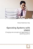 Image de Operating Systems with LINUX: Emerging core concepts and applications in operating systems