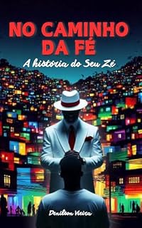 Livro No Caminho da Fé: A História do Seu Zé