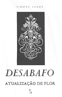 Livro Desabafo ou Atualização de Flor