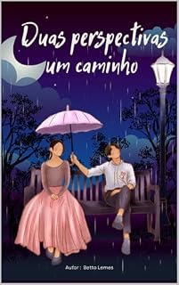 Livro DUAS PERSPECTIVAS , UM CAMINHO
