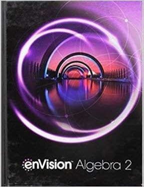 Amazon Com Envision Aga Common Core Student Edition Algebra 2 Grade 10 11 Copyright2018 9780328931569 Savvas Learning Co Books