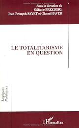 Le  totalitarisme en question