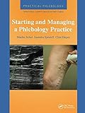 Practical Phlebology: Starting and Managing a