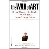 The War of Art: Break Through the Blocks and Win Your Inner Creative Battles By Steven Pressfield