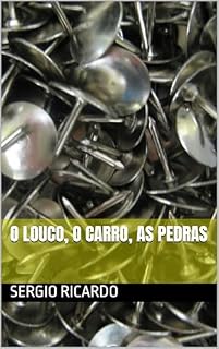 Livro O louco, o carro, as pedras