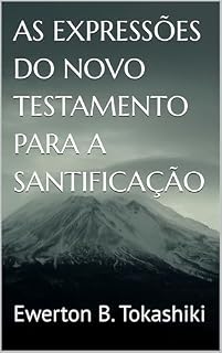 Livro AS EXPRESSÕES DO NOVO TESTAMENTO PARA A SANTIFICAÇÃO