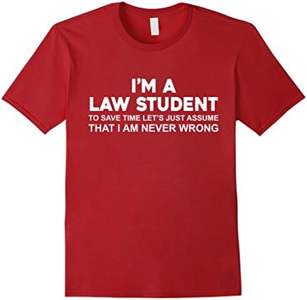 Men's Funny Law Student T-Shirt Gift | To Save Time Let's Assume Large Cranberry