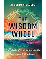 The Wisdom Wheel: A Mythic Journey through the Four Directions