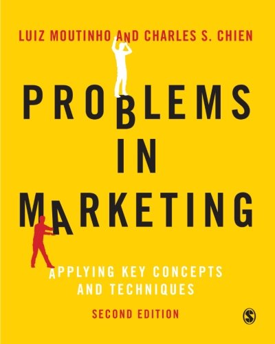 Problems in Marketing: Applying Key Concepts and Techniques